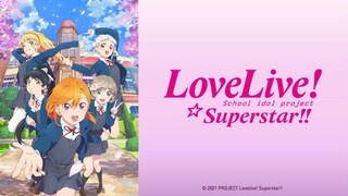 LoveLive! Superstar: S1 EP 12 [ENG DUB]