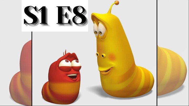 Larva S1 E8