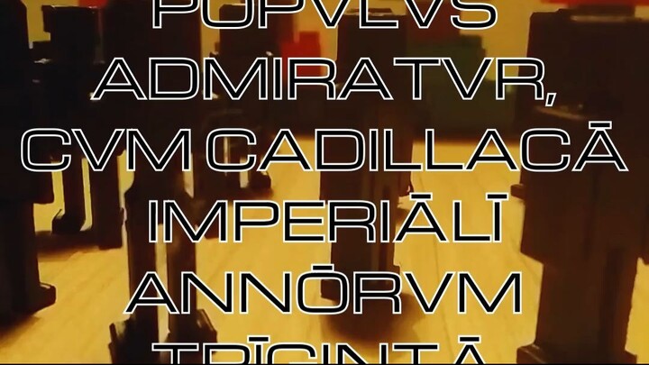 POPVLVS ADMIRATVR, CVM CADILLACĀ IMPERIĀLĪ ANNŌRVM TRĪGINTĀ
