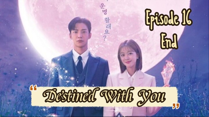 [Sub Indo] Destined With You Ep 16 End (2023)