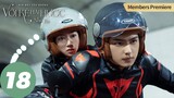 [Member Premiere] Xin Hãy Yêu Đương Với Kẻ Hài Hước Như Tôi - Tập 18 | WeTV