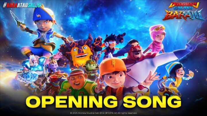 Boboiboy Galaxy Baraju | OPENING SONG