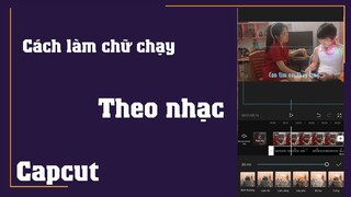 Cách làm video chữ chạy theo nhạc trên capcut đăng tiktok