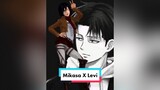 Levi X Mikasa animasiaot AttackOnTitan shingekinokyojin fyp fypシ fypdong animasi meme parodi
