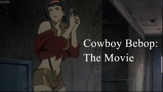 Cowboy Bebop: The Movie - Knockin' on Heaven's Door | Anime Movie 2001