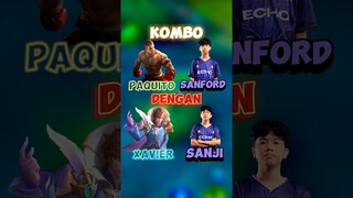 Kombo paquito sanford dengan xavier sanji 🥶#contentcreatormlbb #wiamungtzy #msc2024 #echo