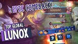 Epic Comeback! Maniac  Top Global Lunox - Mobile Legends