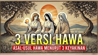 Siapa Hawa Sebenarnya - Versi Kristen Yahudi dan Islam Bikin Kaget!