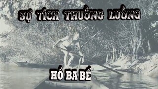 SỰ TÍCH THUỒNG LUỒNG Ở VÙNG ĐẤT HỒ BA BỂ (TRUYỆN CỔ NGƯỜI TÀY BẮC KẠN)