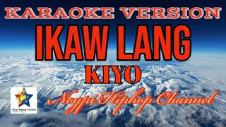 Ikaw lang | Kiyo | Karaoke Version