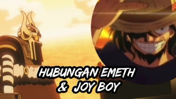 Hubungan Emeth & Joy Boy. by. One Piece
