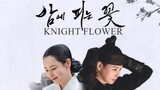 KF: Knight Flower Episode 8 (ENG SUB) [2024]