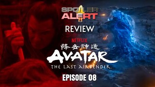 AVATAR: The Last Airbender EP08 (SPOILER ALERT REVIEW)