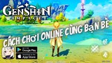 Cách chơi online chung với bạn bè Genshin impact | Thành Gamer