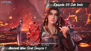 [ EPISODE 34 ] Taigu Zhan Hun - 1080p Super Duper HD Sub Indo