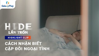 Cách nhận biết cặp đôi ngoại tình | Lẩn Trốn (Hide) | Galaxy Play