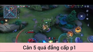 Cân 5 quá đẳng cấp game LQ p1