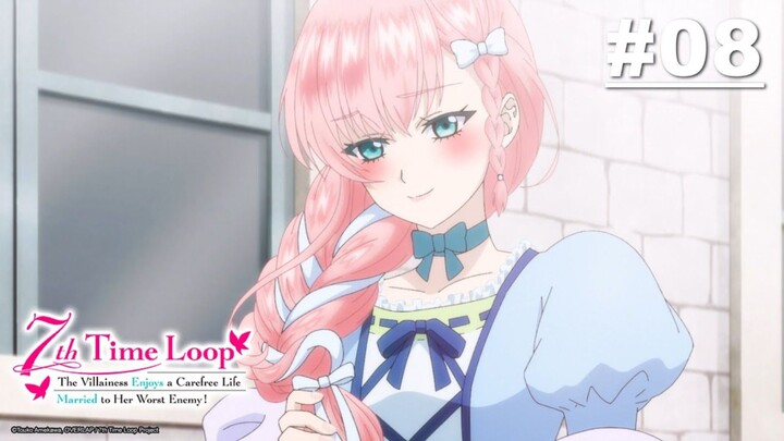 พากย์ไทย ชีวิตลูปที่ 7 ของนางร้าย ขอเป็นเจ้าสาวนอนกลิ้งสบายในแดนอดีตศัตรู - ตอนที่ 8