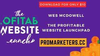 Wes McDowell – The Profitable Website Launchpad