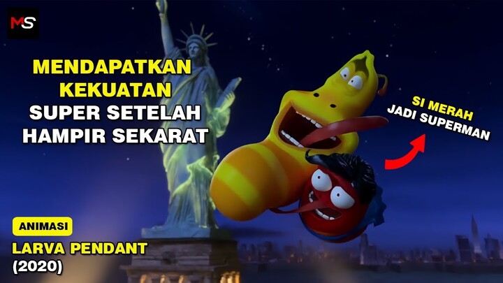 SI LARVA JADI SUPERHERO SETELAH HAMPI SEKARAT - Alur Cerita Film Larva Pendant (2022)