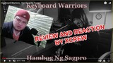 Keyboard Warriors - Hambog Ng Sagpro Review and Rection by Xcrew
