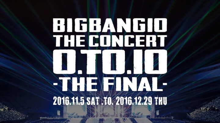Big Bang - BIGBANG10 The Concert '0.TO.10 The Final' in Japan [2016.12.27]