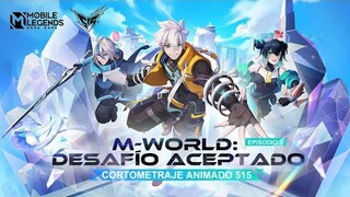 Episodio 2: Desafío Aceptado | Cortometraje Animado 515 M-World | Mobile Legends: Bang Bang