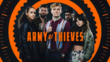 Army Of Thieves (2021)