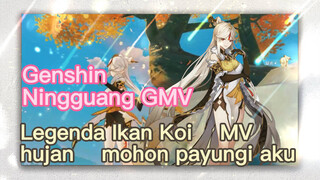 [Genshin Impact, Ningguang, GMV] "Legenda Ikan Koi" MV, hujan, mohon payungi aku