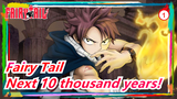 Fairy Tail| Fairy Tail can continue popular in next 10 thousand years!!!!_1
