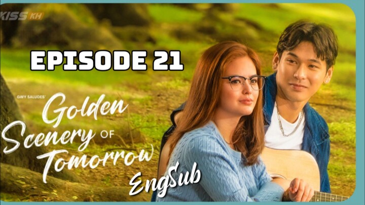 Golden Scenery Of Tomorrow : Episode 21 ENGSUB