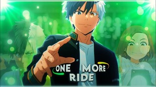 [ONE MORE RIDE] ~ [WINDBREAKER] ~ 4K [EDIT/AMV]