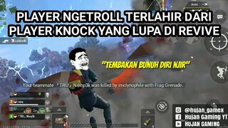 PLAYER NGETROLL TERLAHIR DARI PLAYER KNOCK YANG LUPA DI REVIVE | PUBGM #21