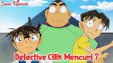 Detective Conan / Case Closed Detective Cilik dibilang Maling
