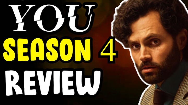 YOU Season 4 | Series Review - SPOILER FREE