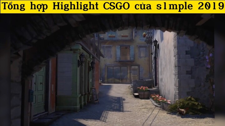 Tổng hợp Highlight CSGO của s1mple 2019