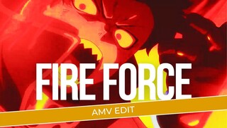 [AMV EDIT] | FIRE FORCE
