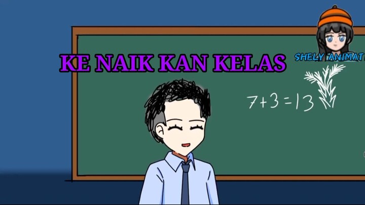 KE NAIK KAN KELAS
