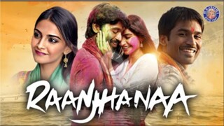 Raanjhanaa Superhit Romantic Movie Dhanush Sonam Kapoor Abhay Deol