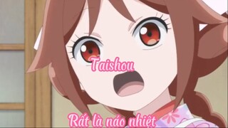 Taishou 10 Rất là náo nhiệt