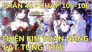 Phần 41 - THIÊN KIM TOÀN NĂNG LẬT TUNG TRỜI | Review Truyện Tranh Hay | Bảo Ngọc Suri