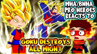 Pro Heroes MHA/BNHA Reacts To Goku VS. All Might || Gacha Club ||