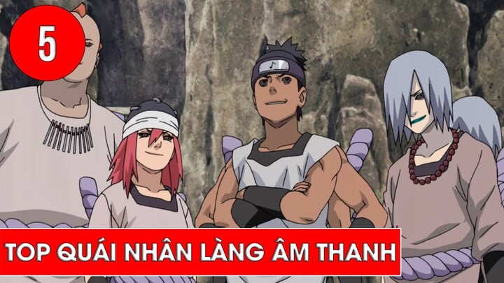 Top quái nhân làng âm thanh trong Naruto