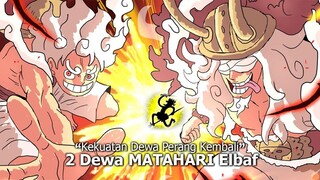 Rahasia DUA DEWA MATAHARI Elbaf - LUFFY, NIKA, dan Kekuatan yang Mengubah DUNIA - Megateori OP Plus