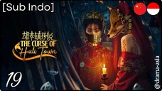 [Sub Indo] The Curse of Huli Town – Eps. 19 (2025)