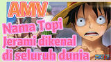 [One Piece]  AMV | Nama Topi Jerami dikenal di seluruh dunia