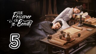 [Ep 5/36] T Prisoner of Beauty (eng sub) 🇨🇳