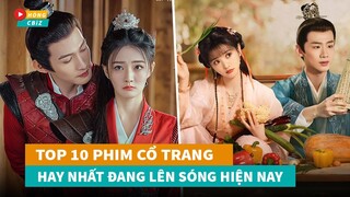 Top 10 phim cổ trang Hoa Ngữ mới hay nhất đang lên sóng hiện nay|Hóng Cbiz