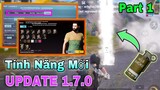 Thông Tin Những Update Và Tính Năng Mới Có Trong Bản Cập Nhật 1.7.0 PUBG MOBILE | Part - 1.