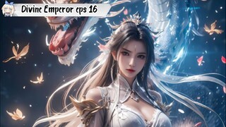 The Divine Emperor of Destiny episode 16